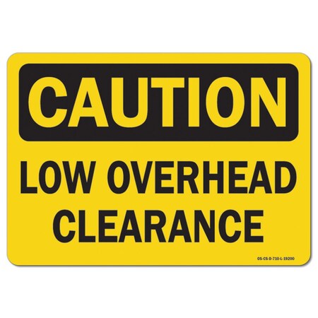 Signmission OSHA Caution, 7" Height, Rigid Plastic, 10" x 7", Landscape, Low Overhead Clearance OS-CS-P-710-L-19200